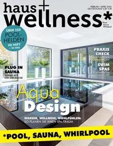 Haus+Wellness - Februar-März 2024