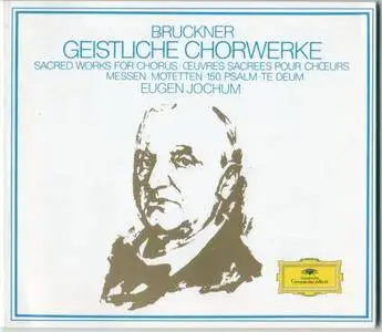 Eugen Jochum - Anton Bruckner: Geistliche Chorwerke (Sacred Work for Chorus) (1987) (4CD Box Set) **[RE-UP]**