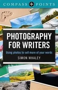 «Compass Points – Photography for Writers» by Simon Whaley