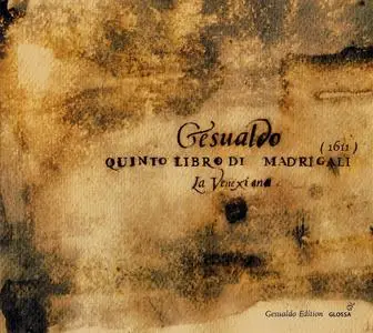 La Venexiana - Carlo Gesualdo: Quinto Libro di Madrigali, 1611 (2005)