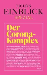 Tichys Einblick Spezial - Der Corona-Komplex - 15 Februar 2024