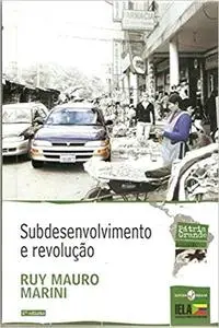 Subdesenvolvimento e Revolucao