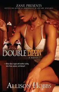 «Double Dippin'» by Allison Hobbs