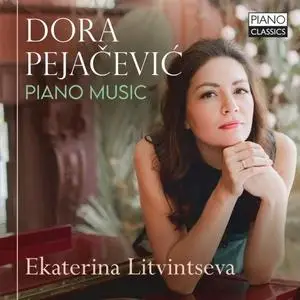 Ekatarina Litvintseva - Pejačević: Piano Music (2021)