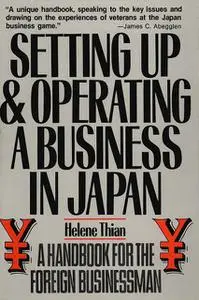 «Setting Up & Operating a Business in Japan» by Helene Thian