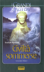 Graham Hancock - Civiltà sommerse Vol.I