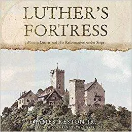 Luther's Fortress: Martin Luther and His Reformation Under Siege [Audiobook]