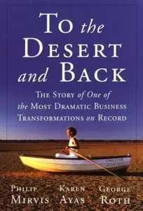 To the Desert and Back: The Story of the Most Dramatic Business Transformation on Record (Repost)