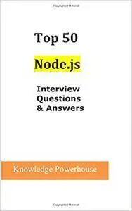 Top 50 Node.js Interview Questions and Answers