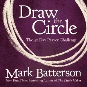 «Draw the Circle» by Mark Batterson