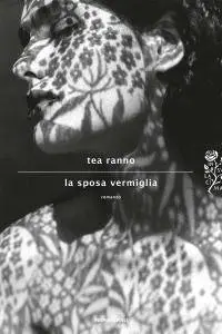 Tea Ranno - La sposa vermiglia