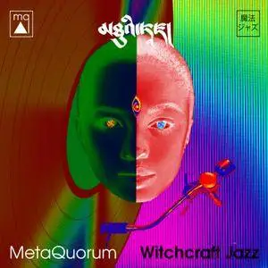 MetaQuorum - Witchcraft Jazz (2018)