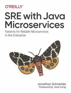 SRE with Java Microservices: Patterns for Reliable Microservices in the Enterprise