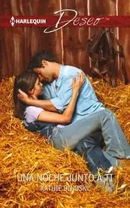 «Una noche junto a ti» by Kathie DeNosky