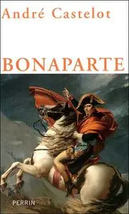 André Castelot, "Bonaparte"