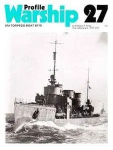 SM Torpedo Boat B110 (Warship Profile 27) (Repost)