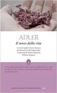 Alfred Adler - Il senso della vita (Repost)
