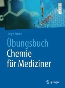 Übungsbuch Chemie für Mediziner (Springer-Lehrbuch) [Repost]
