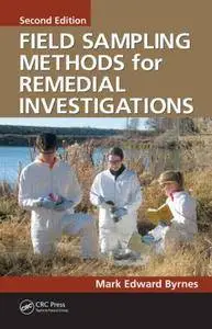 Field Sampling Methods for Remedial Investigations, Second Edition