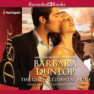 «The CEO's Accidental Bride» by Barbara Dunlop