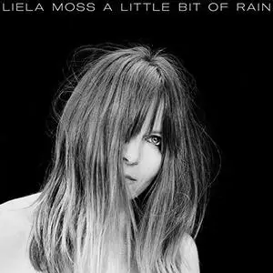 Liela Moss - A Little Bit of Rain (2019) [Official Digital Download]