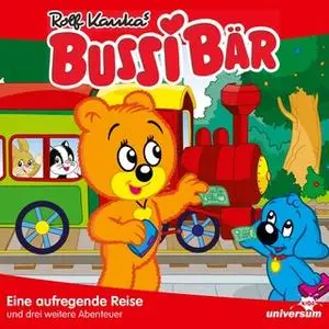 «Bussi Bär - Folgen 1-4: Eine aufregende Reise» by Rolf Kauka