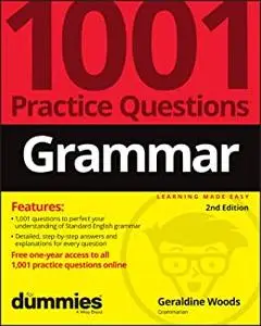 Grammar: 1001 Practice Questions For Dummies (+ Free Online Practice)