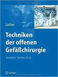 Techniken der offenen Gefäßchirurgie: Standards, Taktiken, Tricks