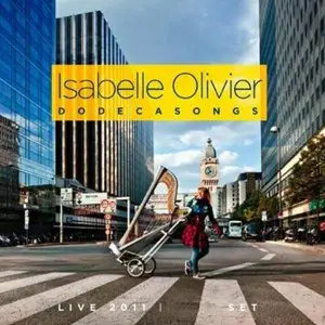 Isabelle Olivier - Dodecasongs 2CD (2012)