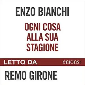 «Ogni cosa alla sua stagione» by Enzo Bianchi