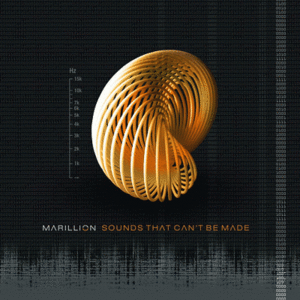 Marillion - Sounds That Can’t Be Made (2012)