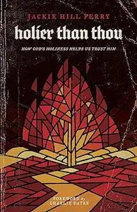 Holier Than Thou: How God’s Holiness Helps Us Trust Him