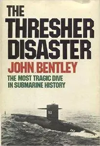 The Thresher Disaster: The Most Tragic Dive in Submarine History