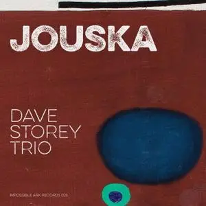 Dave Storey Trio - Jouska (feat. James Allsopp & Conor Chaplin) (2020) [Official Digital Download]