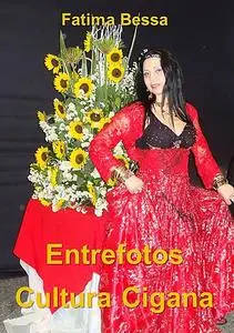 «Entrefotos Cultura Cigana» by Fatima Bessa