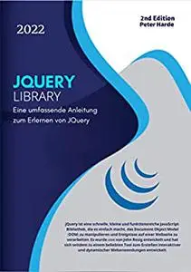 JQuery: Eine umfassende Anleitung zum Erlernen von JQuery (German Edition)