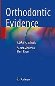 Orthodontic Evidence: A Q&A Handbook