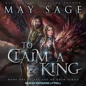 «To Claim a King» by May Sage