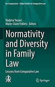 Normativity and Diversity in Family Law: Lessons from Comparative Law