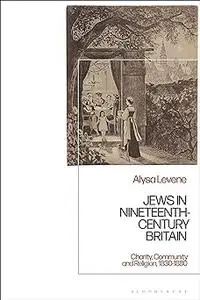 Jews in Nineteenth-Century Britain: Charity, Community and Religion, 1830-1880