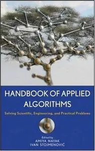 Handbook of Applied Algorithms: Solving Scientific, Engineering, and Practical Problems (Repost)