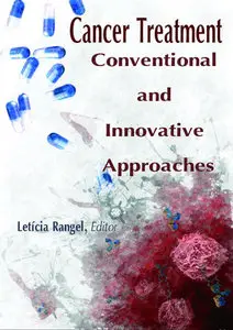 "Cancer Treatment: Conventional and Innovative Approaches" ed. by Letícia Rangel