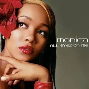 Monica - All Eyez on Me (2002) {J Records}