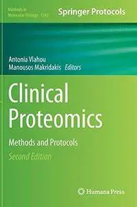 Clinical Proteomics: Methods and Protocols (Methods in Molecular Biology) (Repost)