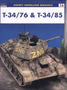 T-34/76 & T-34/85 (Osprey Modelling Manuals Volume 16)