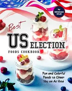 Best US Election Foods Cookbook