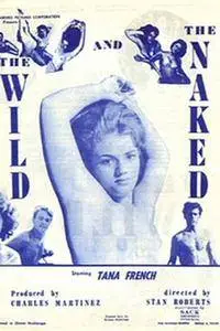 The Wild and the Naked (1962)
