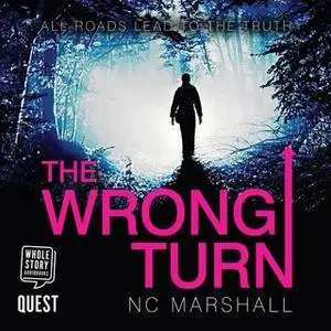 «The Wrong Turn» by N.C. Marshall