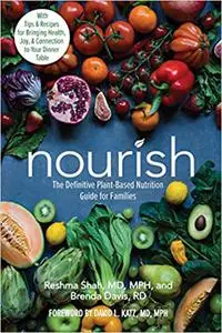 Nourish: The Definitive Plant-Based Nutrition Guide for Families (repost)
