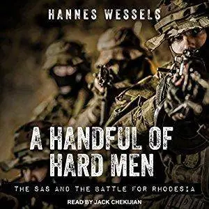 A Handful of Hard Men: The SAS and the Battle for Rhodesia [Audiobook]